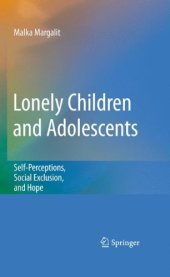 book Lonely Children and Adolescents: Self-Perceptions, Social Exclusion, and Hope