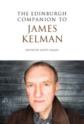 book The Edinburgh Companion to James Kelman (Edinburgh Companions to Scottish Literature)