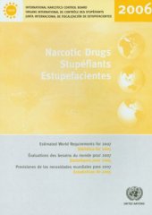 book Narcotic Drugs Stupefiants Estupefacientes: Estimated World Requirements for 2007 Evaluations des besoins du monde pour 2007 Previsiones de las necesidades mundiales para 2007