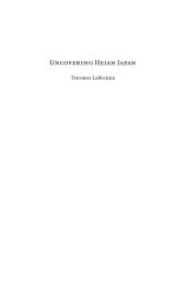 book Uncovering Heian Japan: An Archaeology of Sensation and Inscription (Asia-Pacific: Culture, Politics, and Society)