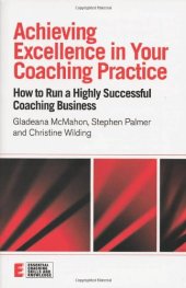 book Achieving Excellence in your Coaching Practice: How to Run a Highly Successful Coaching Buisness (Essential Coaching Skills & Knowledge)