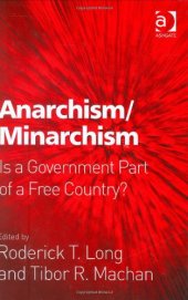 book Anarchism Minarchism: Is a Government Part of a Free Country?