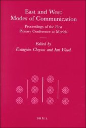 book East and West, Modes of Communication: Proceedings of the First Plenary Conference at Merida (Transformation of the Roman World)