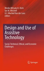 book Design and Use of Assistive Technology: Social, Technical, Ethical, and Economic Challenges