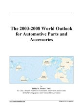 book The 2003-2008 World Outlook for Automotive Parts and Accessories