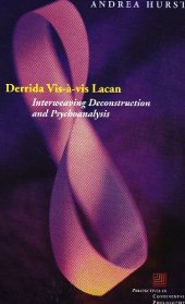 book Derrida Vis-a-vis Lacan: Interweaving Deconstruction and Psychoanalysis