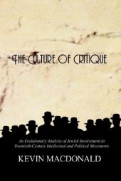 book The Culture of Critique: An Evolutionary Analysis of Jewish Involvement in Twentieth-Century Intellectual and Political Movements