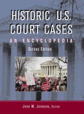 book Historic U.S. Court Cases: An Encyclopedia (American Law and Society), Second Edition