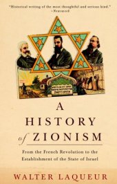 book A History of Zionism: From the French Revolution to the Establishment of the State of Israel