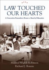 book Law Touched Our Hearts: A Generation Remembers Brown v. Board of Education