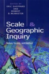 book Scale and Geographic Inquiry: Nature, Society, and Method