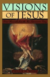 book Visions of Jesus: Direct Encounters from the New Testament to Today