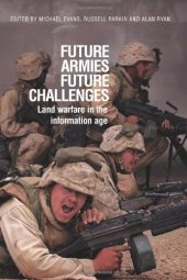 book Future Armies, Future Challenges: Land Warfare in the Information Age