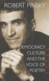 book Democracy, Culture and the Voice of Poetry (The University Center for Human Values Series)