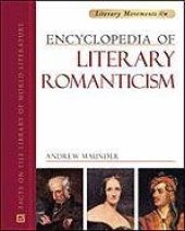 book Encyclopedia of Literary Romanticism (Literary Movements - Facts on File Library of World Literature)