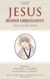 book Jesus Beyond Christianity: The Classic Texts