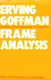 book Frame Analysis: An Essay on the Organization of Experience