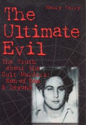 book The Ultimate Evil : The Truth about the Cult Murders: Son of Sam and Beyond