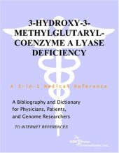 book 3-Hydroxy-3-Methylglutaryl-Coenzyme A Lyase Deficiency - A Bibliography and Dictionary for Physicians, Patients, and Genome Researchers
