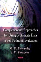 book Complementary Approaches for Using Ecotoxicity Data in Soil Pollution Evaluation