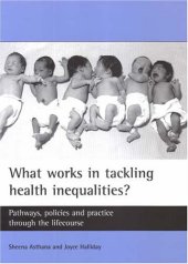 book What works in tackling health inequalities?: Pathways, policies and practice through the lifecourse (Studies in Poverty)