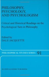 book Philosophy, Psychology, and Psychologism: Critical and Historical Readings on the Psychological Turn in Philosophy