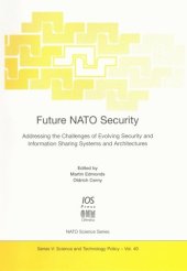 book Future NATO Security: Addressing the Challenges of Evolving Security and Information Sharing Systems and Architectures (NATO Science Series: Science & Technology Policy)