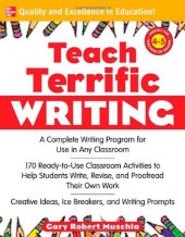 book Teach Terrific Writing, Grades 4-5: A Complete Writing Program for Use in Any Classroom (McGraw-Hill Teacher Resources)