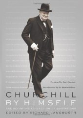 book Churchill by Himself: The Definitive Collection of Quotations