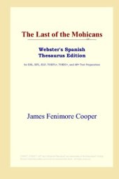 book The Last of the Mohicans (Webster's Spanish Thesaurus Edition)