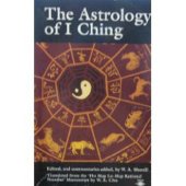 book The Astrology of I Ching: Translated from the  Ho Map Lo Map Rational No.' Manuscript