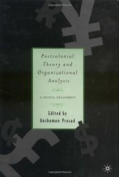 book Postcolonial Theory and Organizational Analysis: A Critical Engagement