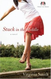 book Stuck in the Middle (Sister-to-Sister, Book 1)