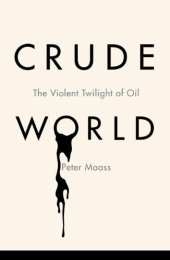 book Crude World: The Violent Twilight of Oil