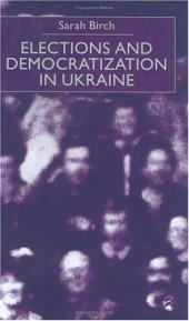 book Elections and Democratization in Ukraine