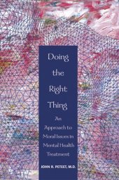 book Doing the Right Thing: An Approach to Moral Issues in Mental Health Treatment