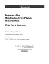 book Implementing Randomized Field Trials in Education: Report of a Workshop