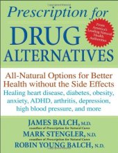 book Prescription for Drug Alternatives: All-Natural Options for Better Health without the Side Effects