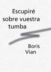 book Escupire Sobre Vuestra Tumba (Spanish Edition)