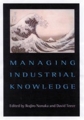 book Managing Industrial Knowledge: Creation, Transfer and Utilization