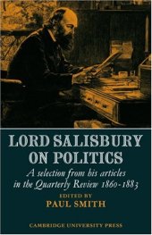 book Lord Salisbury on Politics: A selection from his articles in the Quarterly Review, 1860-1883