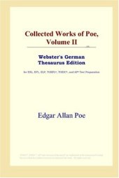 book Collected Works of Poe, Volume II (Webster's German Thesaurus Edition)