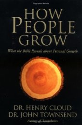 book How People Grow: What the Bible Reveals about Personal Growth