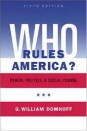 book Who Rules America? Power, Politics and Social Change (Fifth Edition)