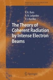 book The Theory of Coherent Radiation by Intense Electron Beams (Particle Acceleration and Detection)