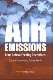 book Air Emissions from Animal Feeding Operations Current Knowledge, Future Needs