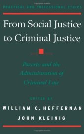 book From Social Justice to Criminal Justice: Poverty and the Administration of Criminal Law (Practical and Professional Ethics)