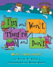 book I'm and Won't, They're and Don't: What's a Contraction? (Words Are Categorical)