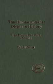 book The Human and the Divine in History: Herodotus and the Book of Daniel (JSOT Supplement Series)