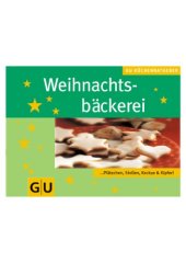 book Weihnachtsbackerei - Unwiderstehliche Rezeptideen fur Platzchen, Lebkuchen, Stollen & Co  German